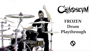 CHAOSEUM  FROZEN Drum playthrough [upl. by Noletta]