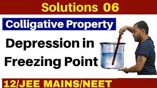 Solutions 06 I Colligative Property  Depression in Freezing Point Concept and Numericals JEENEET [upl. by Nosirrag566]