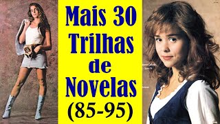 30 Trilhas Internacionais de Novelas De 1985 a 1995 [upl. by Gnouh858]