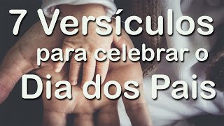 7 Versículos Para Celebrar o Dia dos Pais [upl. by Cailean]