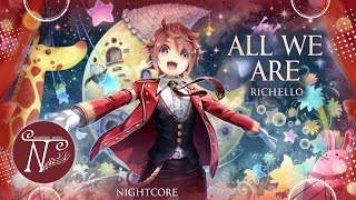 Nightcore  All We Are Lyrics [upl. by Ardnatal360]