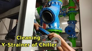 Cleaning YStrainer of Chiller Condenser Pipe System [upl. by Quinta]