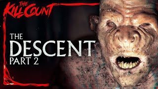 The Descent Part 2 2009 KILL COUNT [upl. by Daveda]