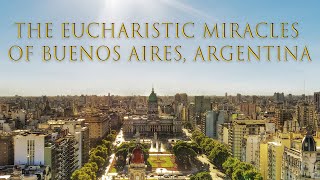 The Eucharistic Miracle That Occured Three Times in Buenos Aires Argentina [upl. by Elora]