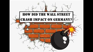 GCSE HistoryThe Wall Street Crash  How did it impact on Germany [upl. by Betz]