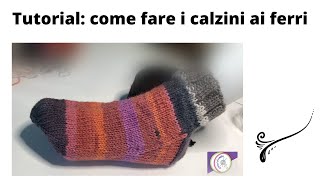 Tutorialcome fare i calzini ai ferri [upl. by Cirdet]