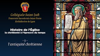 Histoire de l’Eglise 1  l’Antiquité Chrétienne [upl. by Ailad880]