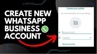 How to Create WhatsApp Business Account  WhatsApp Business [upl. by Ylluz238]