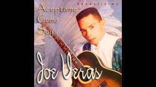 Aceptame Como Soy  Joe Veras Audio Bachata [upl. by Curnin309]