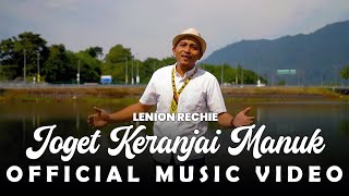 Joget Keranjai Manuk  Lenion Rechie Official Music Video [upl. by Hathaway984]