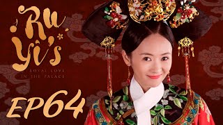 ENG SUB【Ruyis Royal Love in the Palace 如懿传】EP64  Starring Zhou Xun Wallace Huo [upl. by Esdras106]