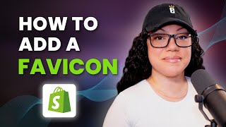 How to Add a Favicon to a Shopify Store [upl. by Sirdi]