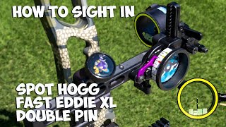 Spot Hogg Fast Eddie XL  How to Sight In  4k [upl. by Charles]