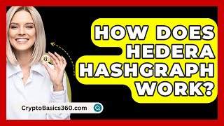 How Does Hedera Hashgraph Work  CryptoBasics360com [upl. by Evelc]