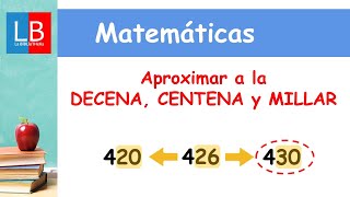 Aproximar a la DECENA CENTENA y MILLAR ✔👩‍🏫 PRIMARIA [upl. by Irak948]