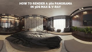 How to produce 360 Panorama photos in 3ds Max amp VRay and create a Virtual Tour [upl. by Ophelie]