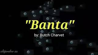 Banta by Butch Charvet [upl. by Bekha]