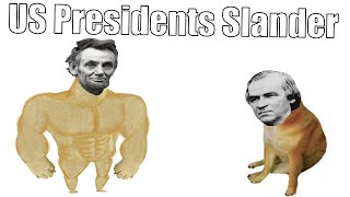 US Presidents Slander [upl. by Ayouqes]