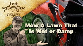 How To Mow A Lawn That Is Wet or Damp [upl. by Rycca]