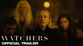 THE WATCHERS  Official Trailer [upl. by Alejandro]