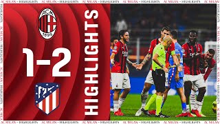 AC Milan 12 Atlético Madrid 😤  Highlights Champions League [upl. by Otineb]