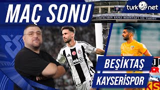 BeşiktaşKayserispor  Maç Sonu Değerlendirmesi [upl. by Etteloc]