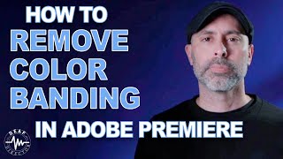 REMOVE COLOR BANDING IN ADOBE PREMIERE [upl. by Benny]