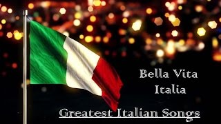 Greatest Italian Songs  Bella Vita Italia  1 Hour [upl. by Suivatnom]