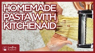 How To Make Homemade Pasta with KitchenAid Mixer [upl. by Ecadnarb64]