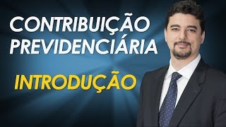 Contribuições previdenciárias introdução [upl. by Oberg280]