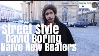 David Boring Naive New Beaters le Street Style [upl. by Llehcram106]