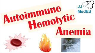 Autoimmune Hemolytic Anemia  Warm Cold amp Paroxysmal Cold Hemoglobinuria  Symptoms Treatment [upl. by Asirem510]