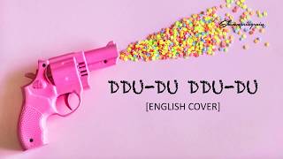 English Cover BLACKPINK  DDUDU DDUDU by Shimmeringrain [upl. by Ylirama738]