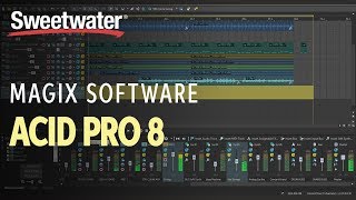 Magix ACID Pro 8 Overview by Sweetwater [upl. by Colyer]