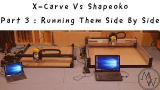 Ultimate XCarve Vs Shapeoko  Part 3  Running Them Side By Side  CNC Woodwork Onefinity CNC [upl. by Odanref]