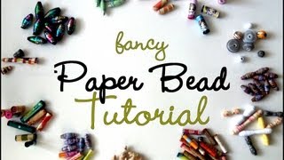 MASSIVE Fancy Paper Beads Tutorial [upl. by Ettevroc]