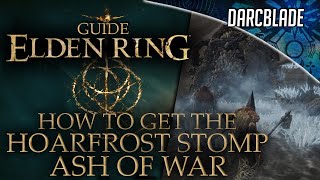 HOW TO GET THE HOARFROST STOMP  ELDEN RING [upl. by Whitaker]