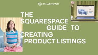 The Squarespace Guide to Creating Product Listings [upl. by Olonam299]