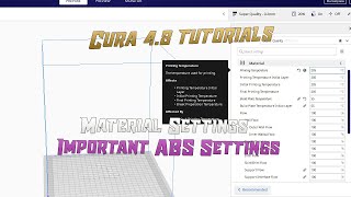 Cura 48 Tutorials  Material Settings  ABS Settings [upl. by Irpak]