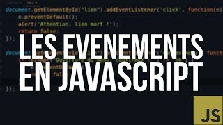 TUTO JS  12 LES ÉVÉNEMENTS EN JAVASCRIPT [upl. by Eiraminot]