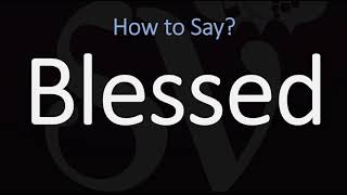 How to Pronounce Blessed CORRECTLY [upl. by Burra590]