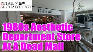 Dillards Clearance 1980s Aesthetic Department Store At A Dead Mall  Retail Archaeology [upl. by Nnairb]