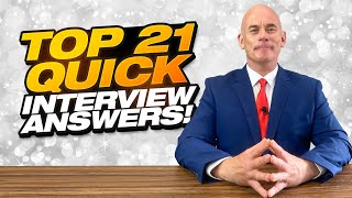 TOP 21 QUICK ANSWERS TO JOB INTERVIEW QUESTIONS [upl. by Yerok]