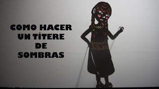 Cómo hacer títeres de sombras [upl. by Fotinas]