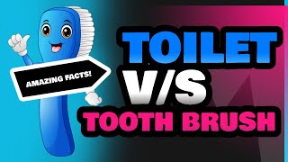 Toilet and Tooth Brush [upl. by Arivle]