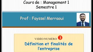 Vidéo 3  Management 1 Définition et finalité de lentreprise [upl. by Anirahtak]