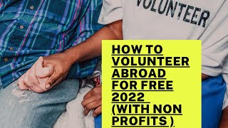 How to Volunteer abroad for free Volunteering abroad 2022 [upl. by Emilie]