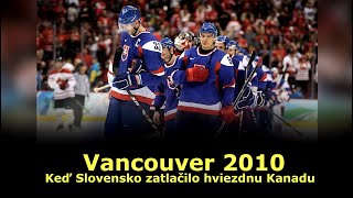 Vancouver 2010  Keď Slovensko zatlačilo hviezdnu Kanadu [upl. by Tecla]