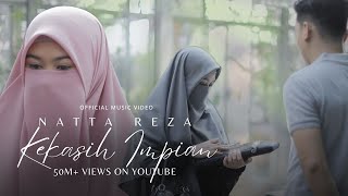 Natta Reza  Kekasih Impian  Official Music Video [upl. by Aryk]