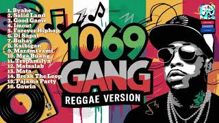 1069 GANG  Slow Rock Rap amp Reggae Mix Cover Version  Muzhika XL TopTrending [upl. by Kaazi]